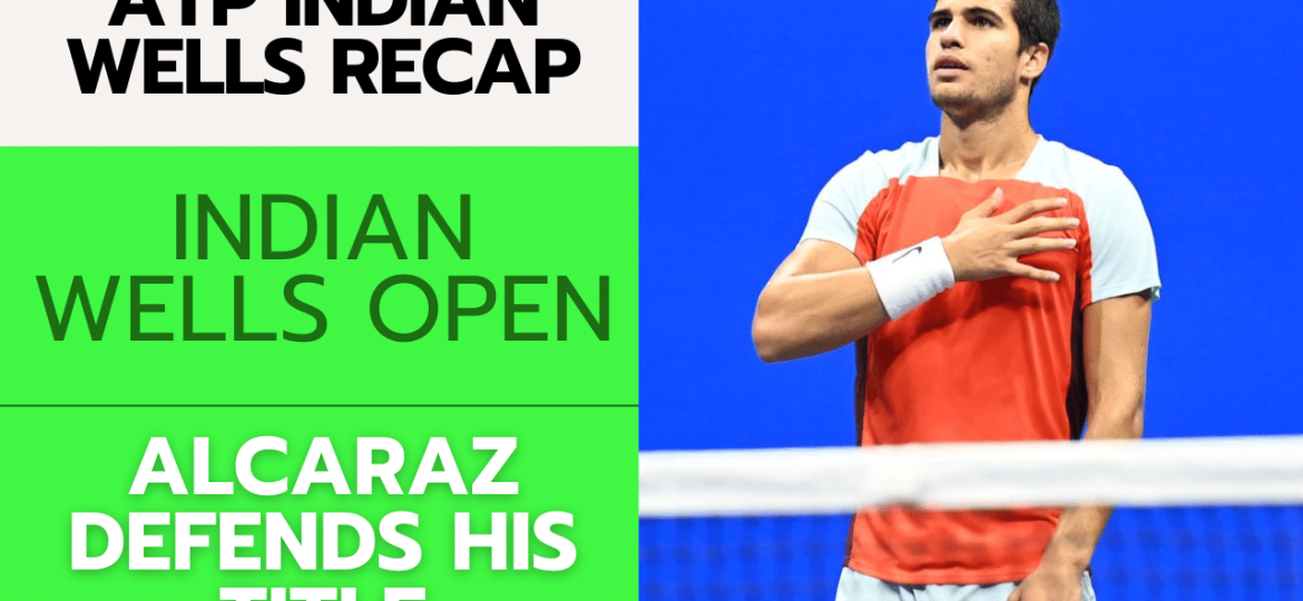 ATP Indian Wells Recap – 3/19/24 | Tennis Gambling Podcast (Ep. 235)