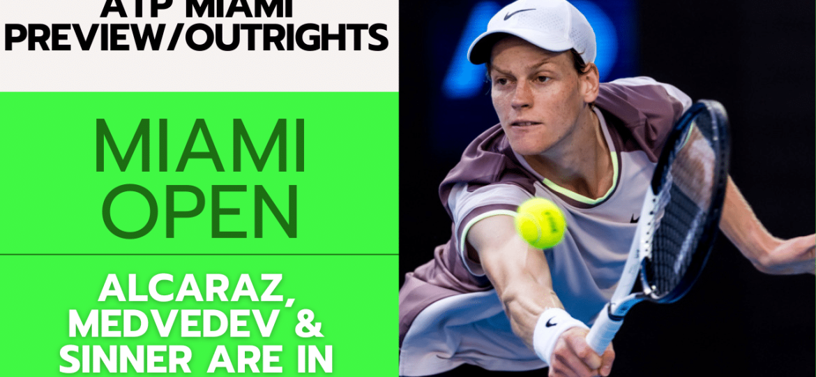 ATP Miami Preview/Outrights – 3/20/24 | Tennis Gambling Podcast (Ep. 236)