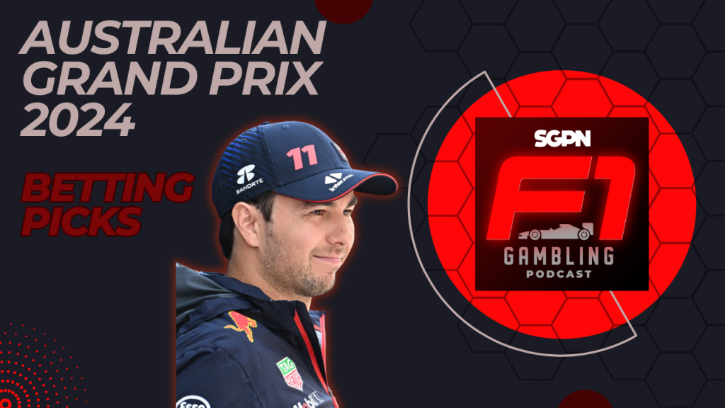 Australian Grand Prix Betting Picks 2024 I F1 Gambling Podcast (Ep. 56)