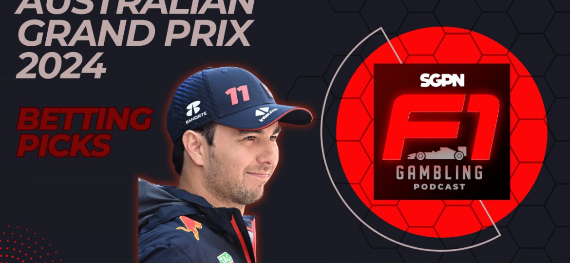 Australian Grand Prix Betting Picks 2024 I F1 Gambling Podcast (Ep. 56)