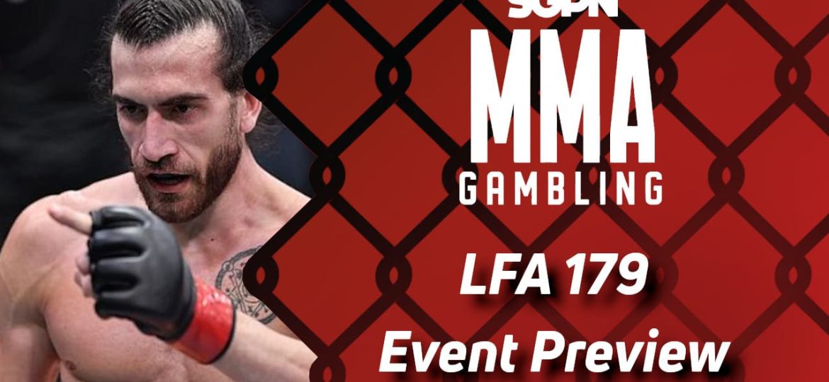 LFA 179 Betting Guide (Michael Because) | MMA Gambling Podcast (Ep.525)