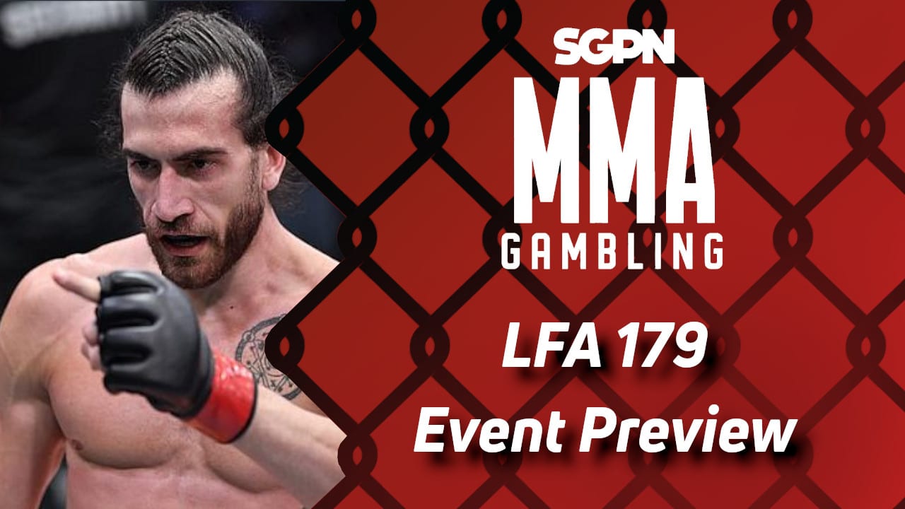 LFA 179 Betting Guide (Michael Because) | MMA Gambling Podcast (Ep.525)