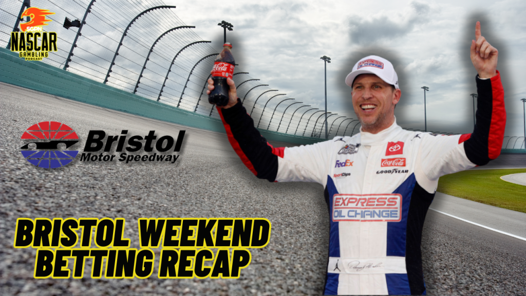 NASCAR Bristol 2024 Weekend Betting Recap I NASCAR Gambling Podcast (Ep. 371)