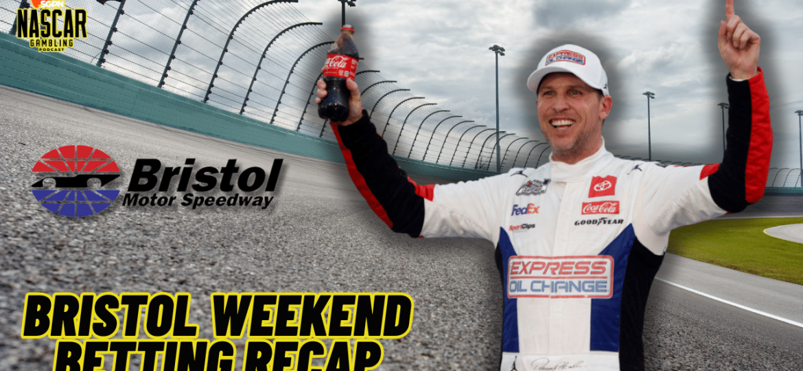 NASCAR Bristol 2024 Weekend Betting Recap I NASCAR Gambling Podcast (Ep. 371)