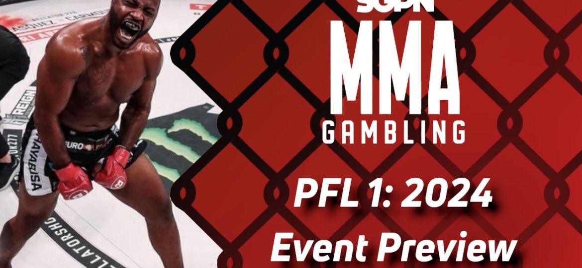 PFL 1: 2024 Betting Guide (The Heavyweight Stuff's Good Too) | MMA Gambling Podcast (Ep.534)