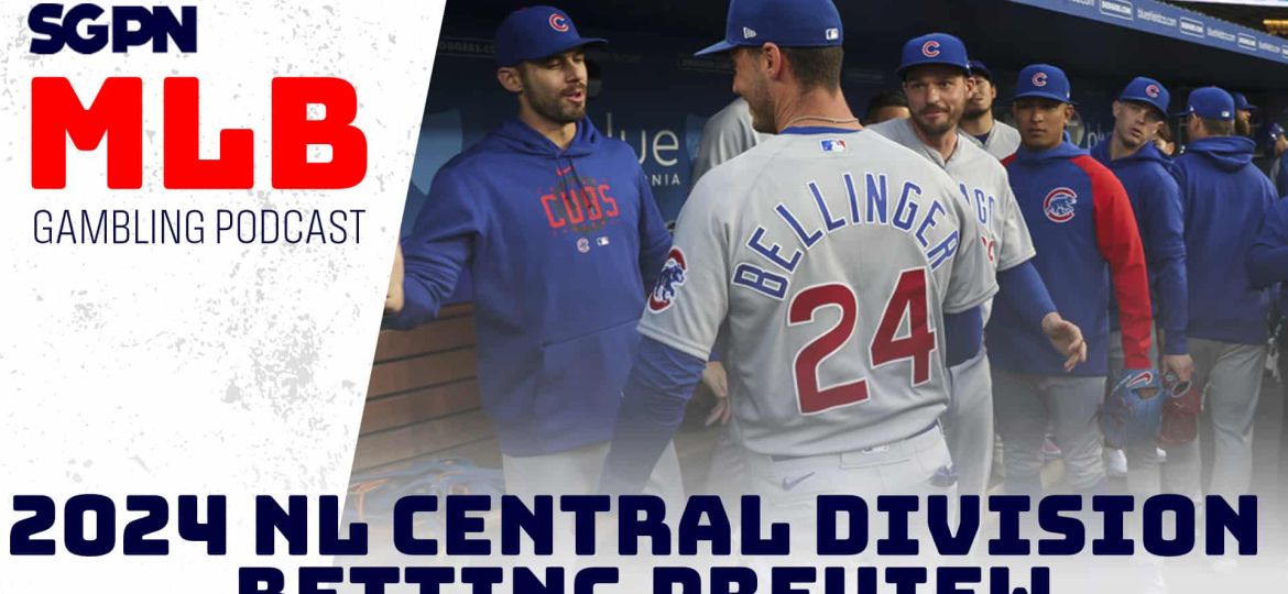 2024 NL Central Division betting Preview | MLB Gambling Podcast (Ep.437)