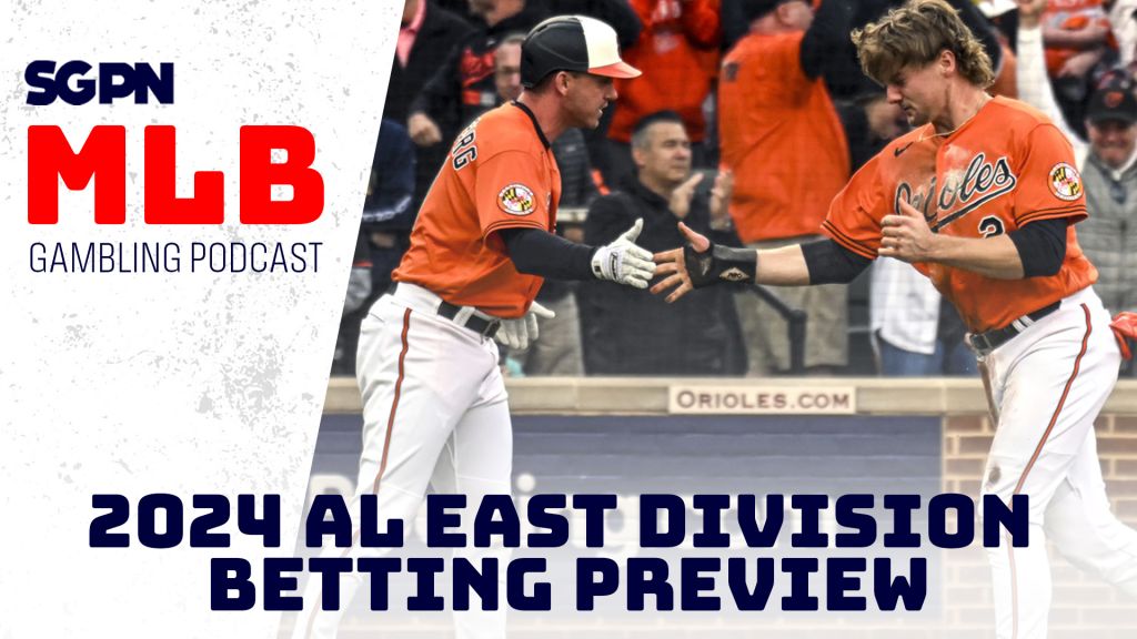 2024 AL East Division Betting Preview | MLB Gambling Podcast (Ep. 438)