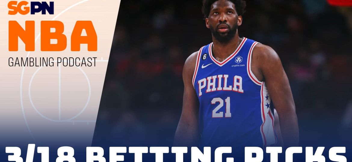 NBA Betting Picks – 3/18/24 | NBA Gambling Podcast (Ep. 701)