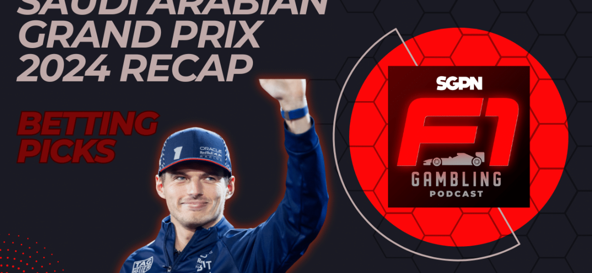 Saudi Arabian Grand Prix and Grand Prix of St. Petersburg Betting Recap I F1 Gambling Podcast (Ep. 55)