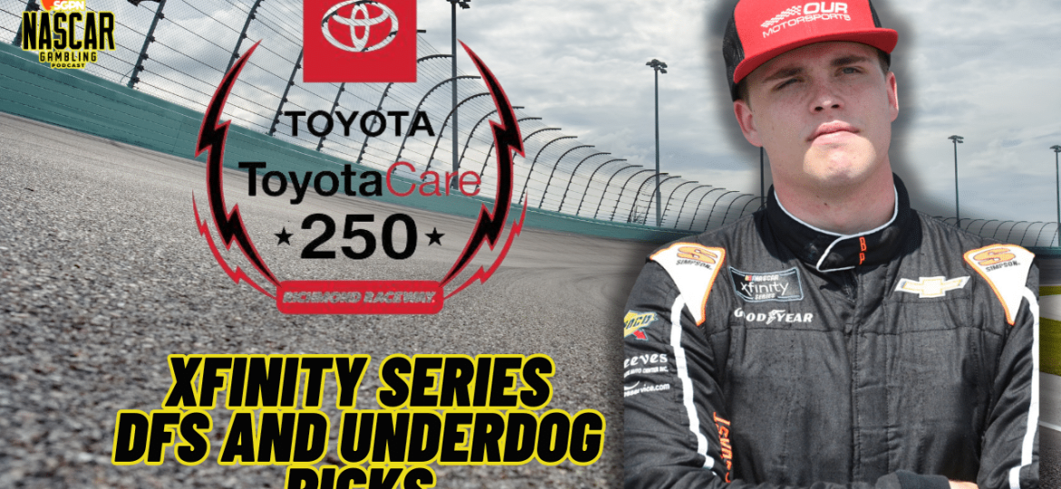 ToyotaCare 250 DFS and Underdog Fantasy Picks 2024 I NASCAR Gambling Podcast (Ep. 379)