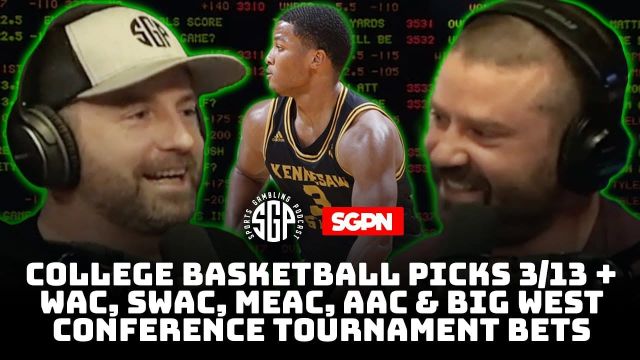 College Basketball Picks 3/13 + WAC, SWAC, MEAC, AAC & Big West Conf. Tournament Bets