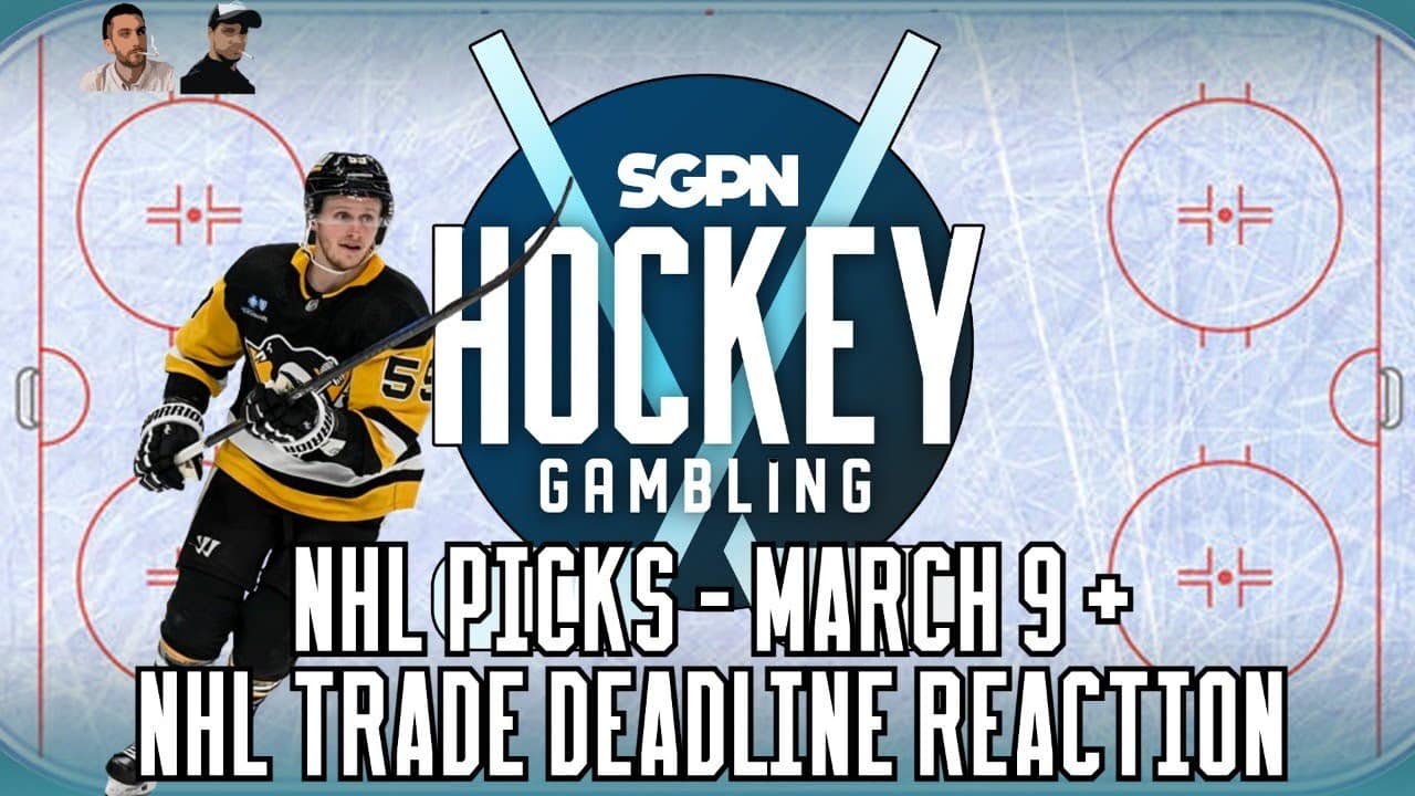 NHL Picks - Saturday, March 9th - NHL Trade Deadline Reaction | Hockey Gambling Podcast (Ep. 328)