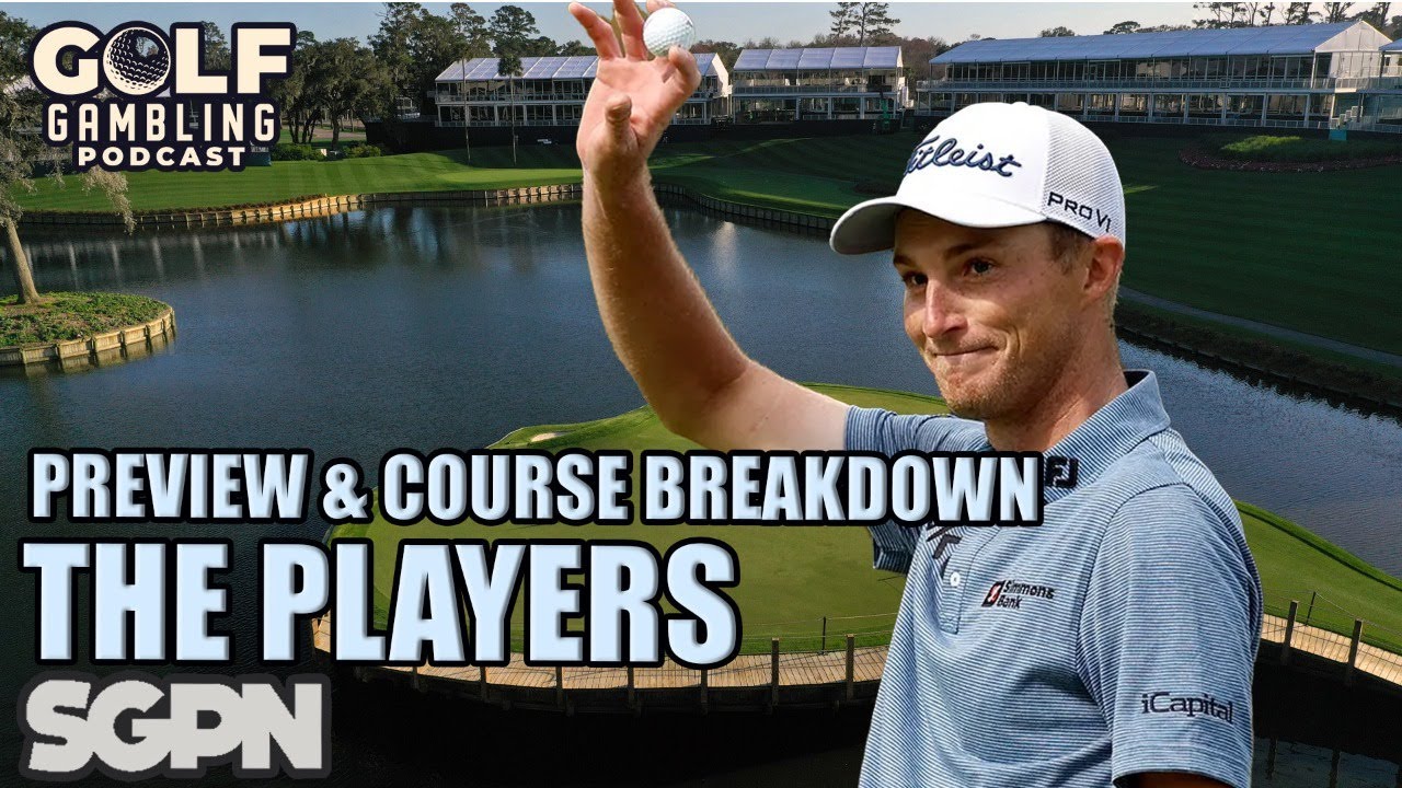 2024 THE PLAYERS Championship Preview | Golf Gambling Podcast (Ep. 375)