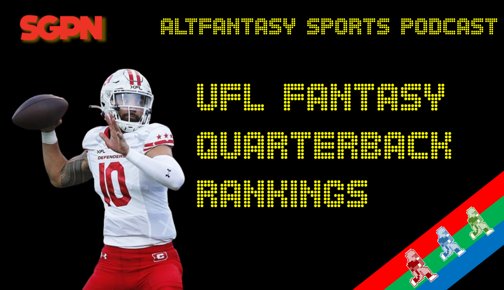 UFL Fantasy Quarterback Rankings with Josh Shepardson | AltFantasySports Podcast (Episode 24)