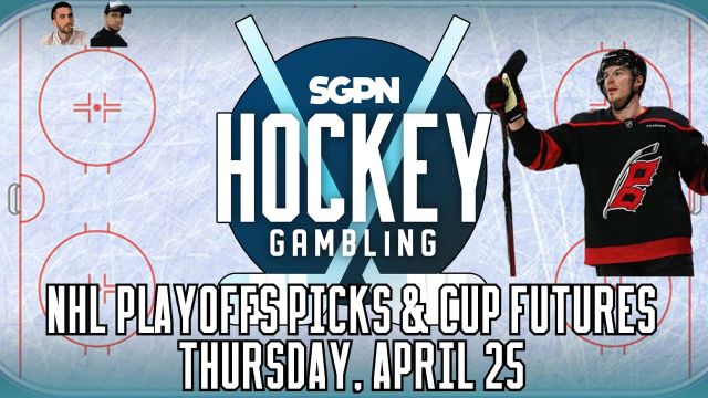 NHL Playoff Betting Picks & Predictions - Thurs., April 25 | Hockey Gambling Podcast (Ep. 351)