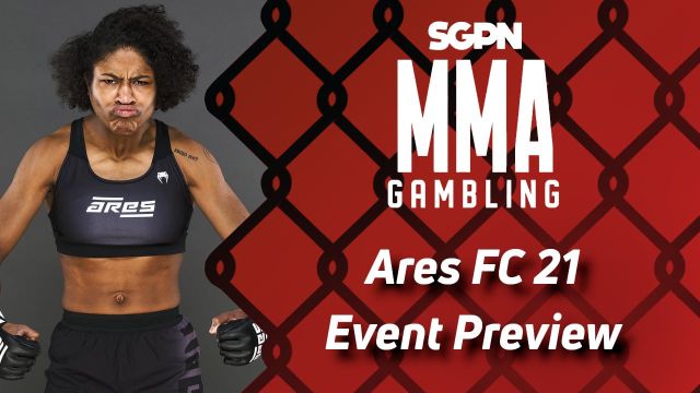 Ares FC 21 Betting Guide (Embrace the Freakiness) | MMA Gambling Podcast (Ep.551)
