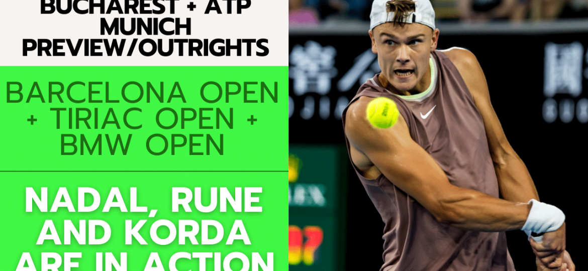 ATP Barcelona + ATP Bucharest + ATP Munich Preview/Outrights – 4/14/24 | Tennis Gambling Podcast (Ep. 254)