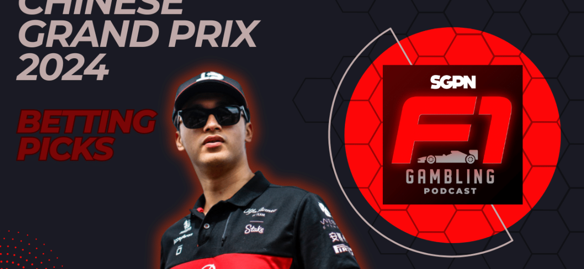 Chinese Grand Prix 2024 Betting Picks I F1 Gambling Podcast (Ep. 60)