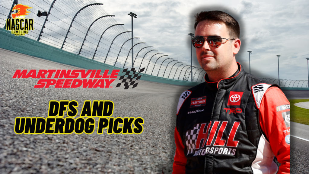 Martinsville Spring 2024 DFS and Underdog Fantasy Picks I NASCAR Gambling Podcast (Ep. 385)