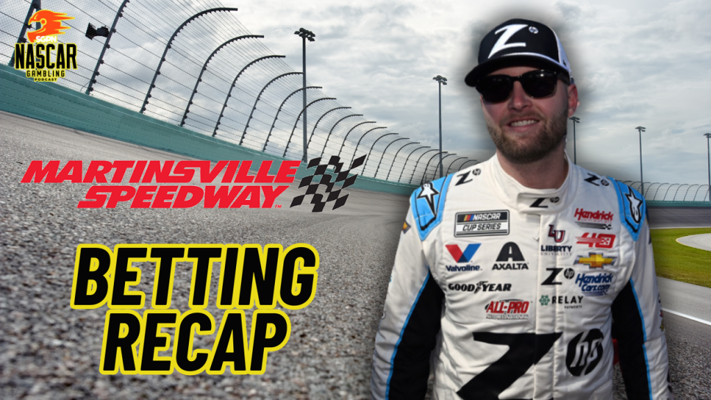 NASCAR Martinsville 2024 Betting Recap I NASCAR Gambling Podcast (Ep. 386)
