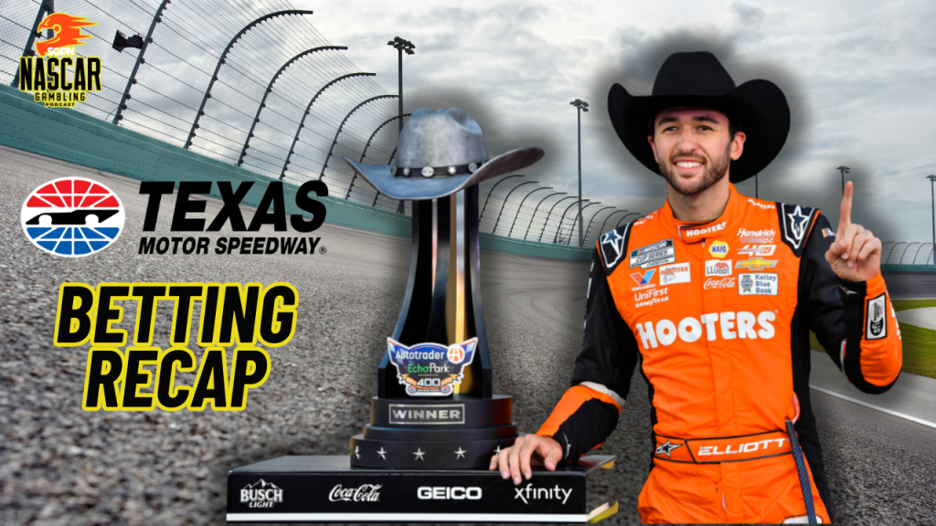 NASCAR Texas 2024 Weekend Betting Recap I NASCAR Gambling Podcast (Ep. 391)