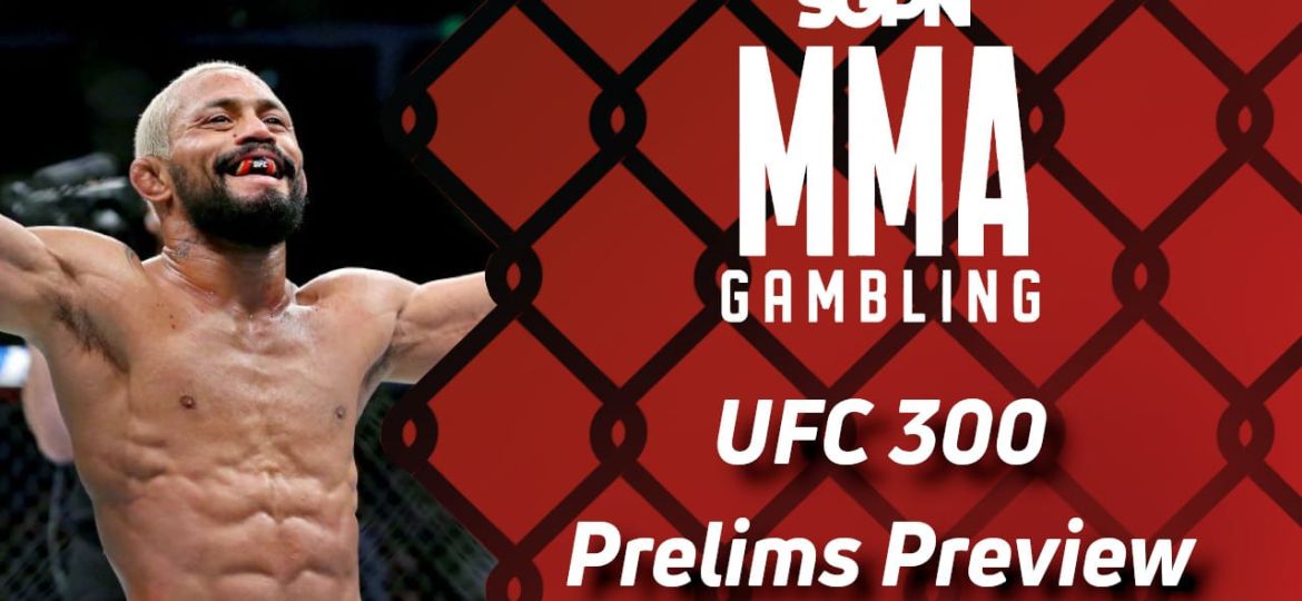 UFC 300 Prelims Betting Guide (Gumby's Anatomy Class) | MMA Gambling Podcast (Ep.542)
