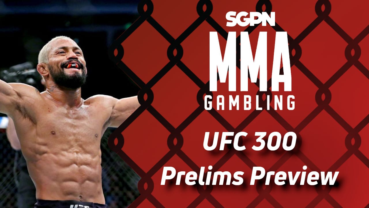 UFC 300 Prelims Betting Guide (Gumby's Anatomy Class) | MMA Gambling Podcast (Ep.542)