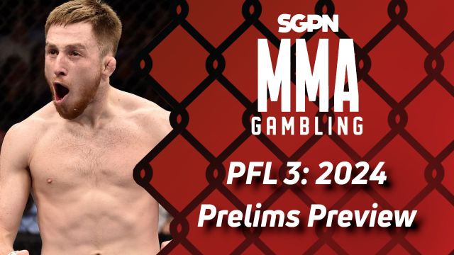 PFL 3: 2024 Season Prelims Betting Guide (The Tapology Capper) | MMA Gambling Podcast (Ep.545)