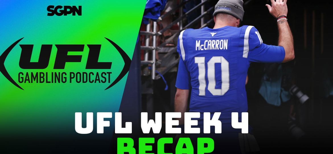 UFL Week 4 Recap Show | UFL Gambling Podcast (Ep. 9)