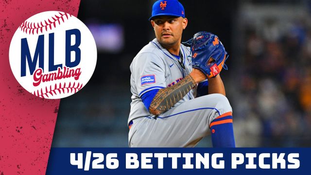 MLB Betting Predictions 4/26/24 | MLB Betting Picks