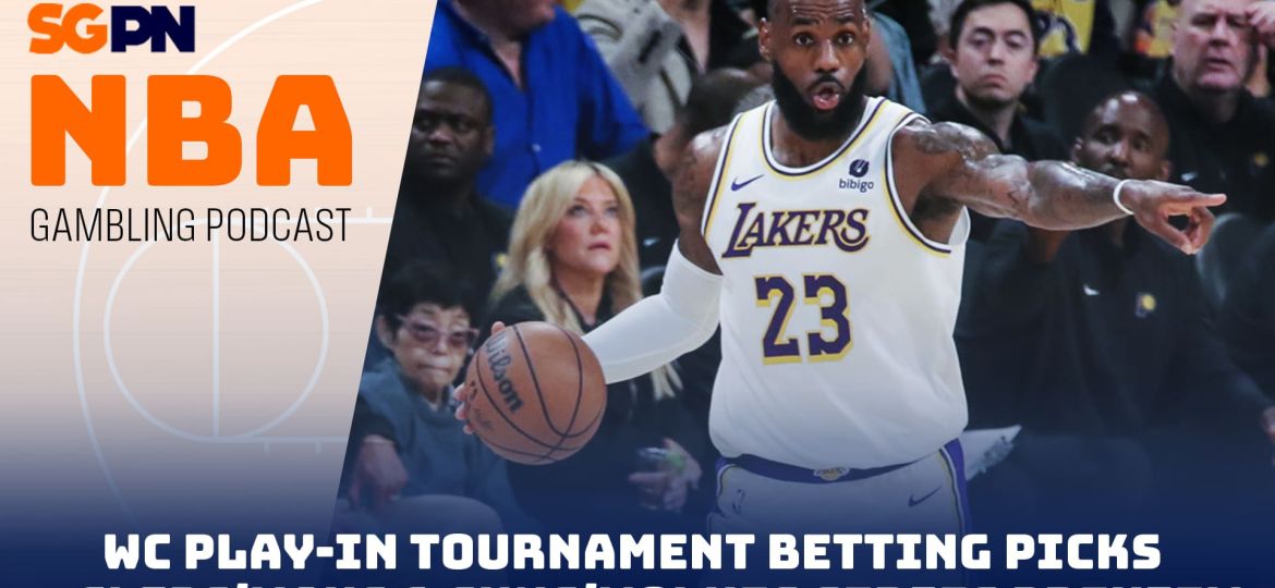 Western Conference Play-In Betting Picks + DAL/LAC & PHX/MIN Series Predictions | NBA Gambling Podcast (Ep. 720)