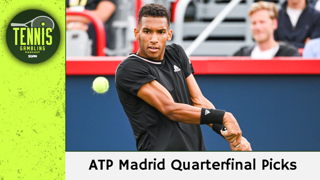 ATP Madrid Quarterfinal Betting Picks – 4/30/24 | Tennis Gambling Podcast (Ep. 262)