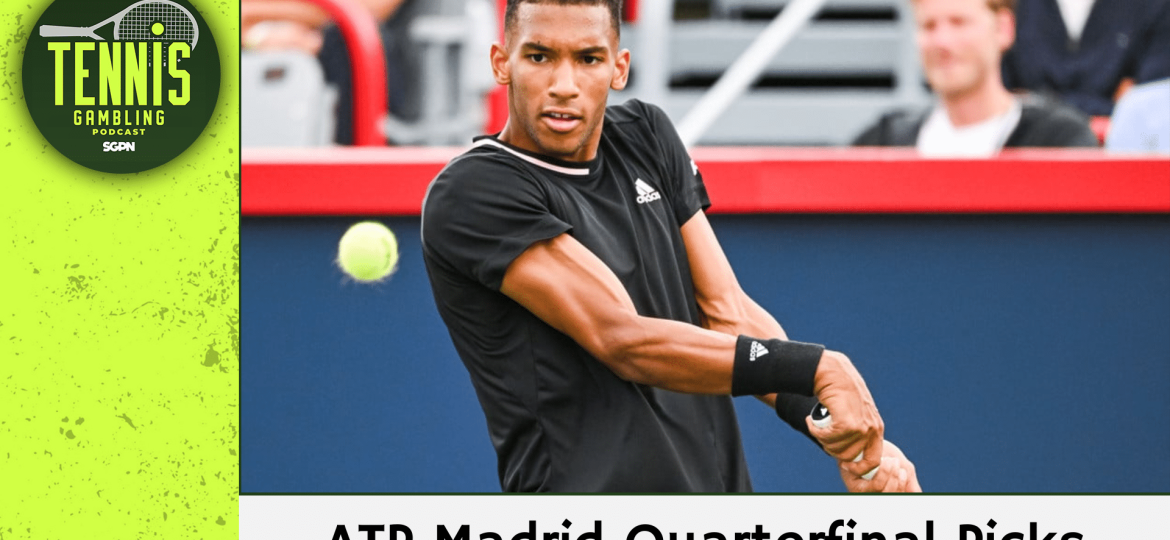 ATP Madrid Quarterfinal Betting Picks – 4/30/24 | Tennis Gambling Podcast (Ep. 262)