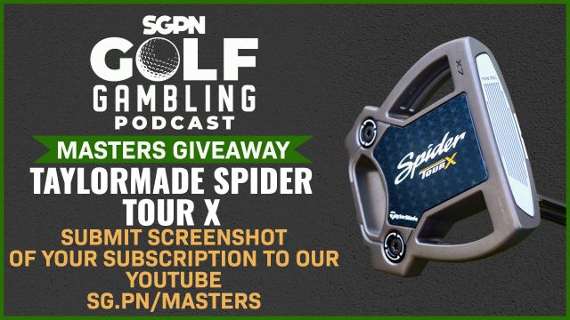 Golf Gambling Podcast Masters Giveaway: Free Contest for TaylorMade Spider Tour X Putter