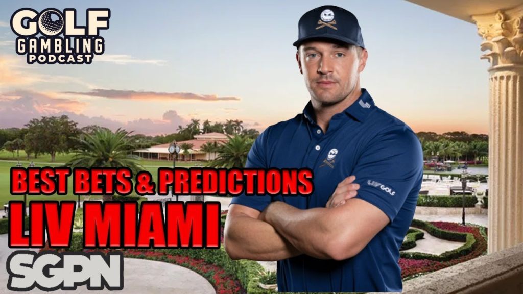 2024 LIV Golf Miami Best Bets & Predictions | Golf Gambling Podcast (Ep. 386)