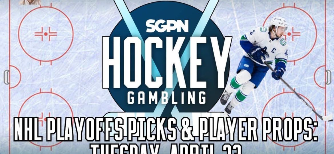 NHL Playoffs Betting Picks & Player Props - Tuesday, April 23 | Hockey Gambling Podcast (Ep. 349)