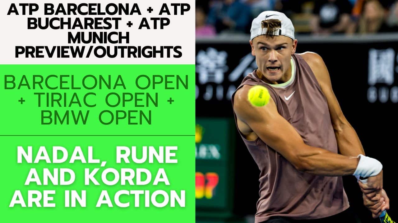 ATP Barcelona + ATP Bucharest + ATP Munich Preview/Outrights 4/14/24🤯
