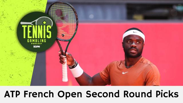 ATP French Open Second Round Picks – 5/28/24 | Tennis Gambling Podcast (Ep. 278)