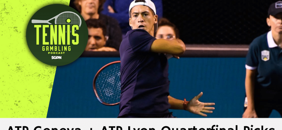 ATP Geneva + ATP Lyon Quarterfinal Picks – 5/23/24 | Tennis Gambling Podcast (Ep. 273)