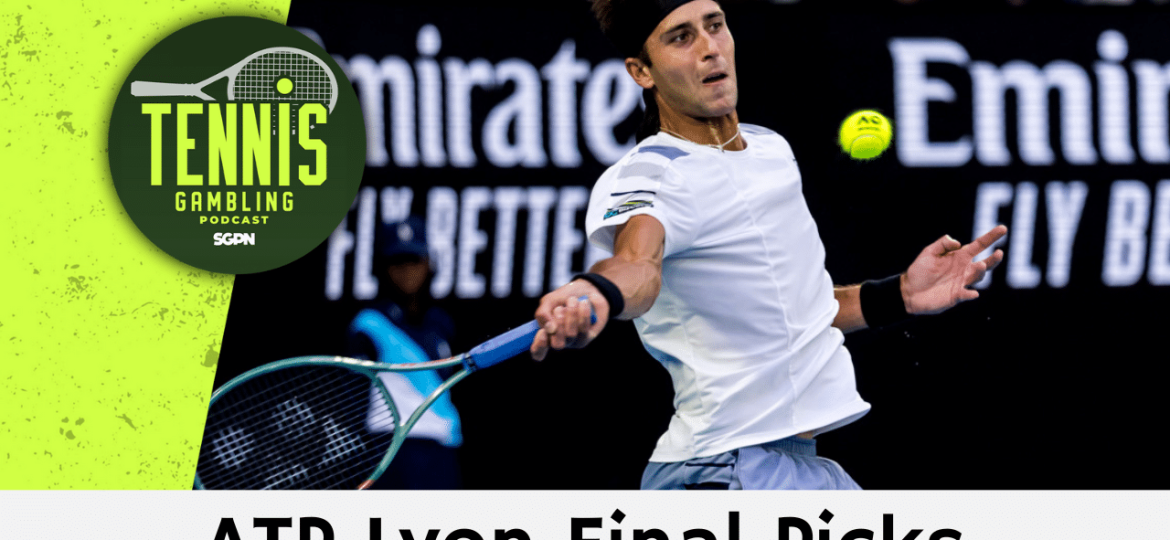 ATP Lyon Final Picks – 5/25/24 | Tennis Gambling Podcast (Ep. 275)