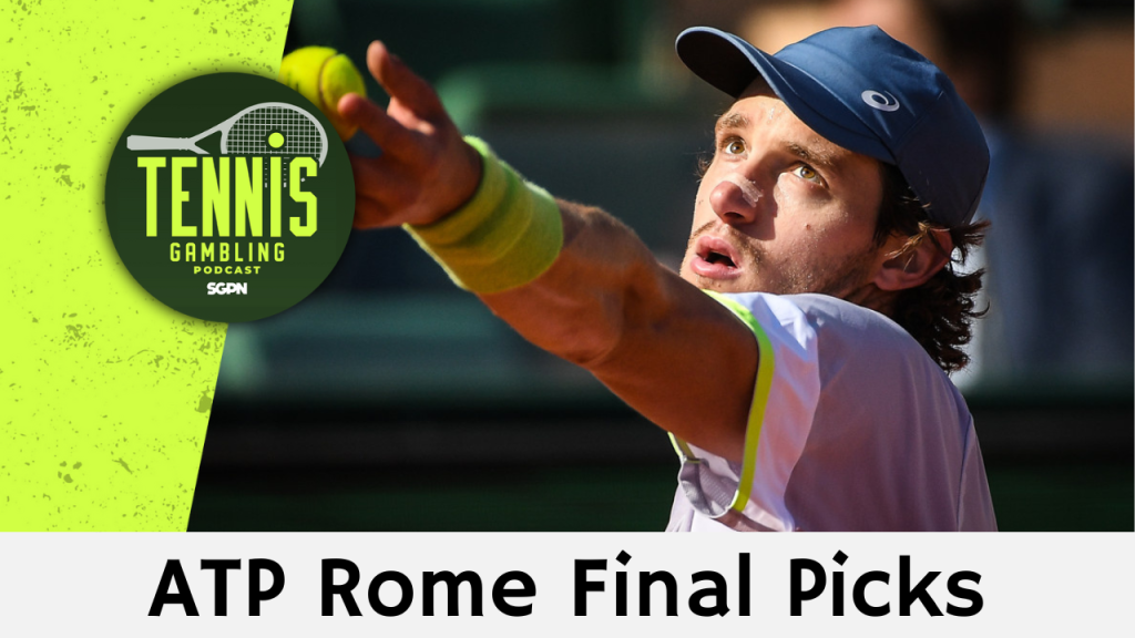 ATP Rome betting finals – 18/05/24 |  Tennis Gambling Podcast (Episode 271)