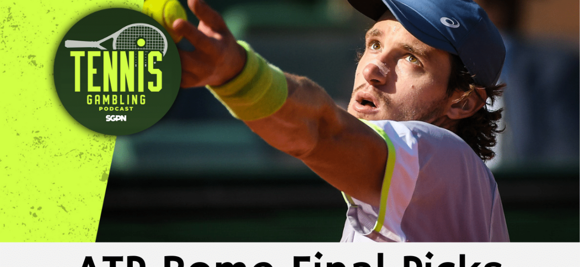 ATP Rome Final Betting Picks – 5/18/24 | Tennis Gambling Podcast (Ep. 271)