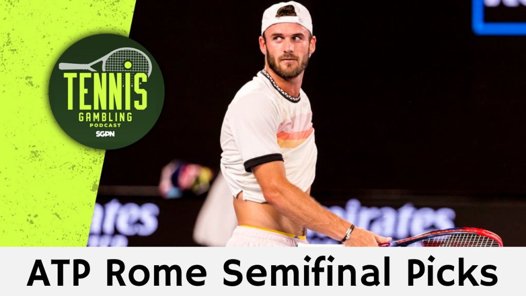 ATP Rome Semifinal Betting Picks – 5/16/24 | Tennis Gambling Podcast (Ep. 270)