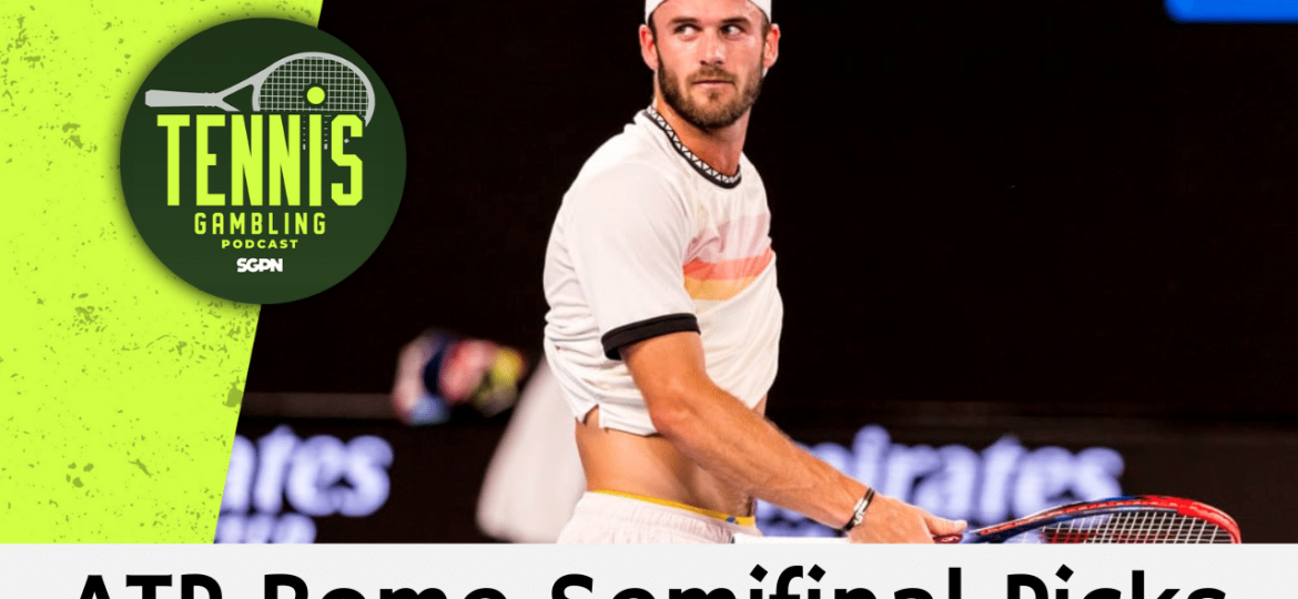 ATP Rome Semifinal Betting Picks – 5/16/24 | Tennis Gambling Podcast (Ep. 270)