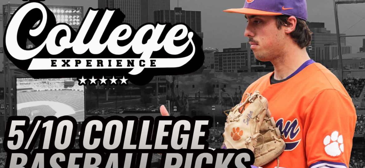 College Baseball Picks - Friday, May 10th | The College Baseball Experience (Ep. 102)