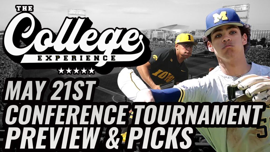 NCAA Baseball Gambling Picks For 5/21 - College Baseball Conference Tournaments | The College Baseball Experience (Ep. 107)