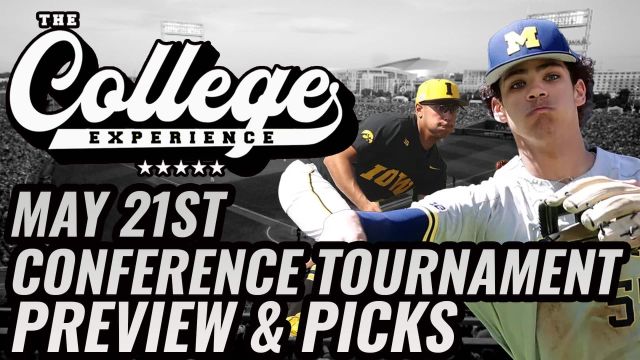 NCAA Baseball Gambling Picks For 5/21 - College Baseball Conference Tournaments | The College Baseball Experience (Ep. 107)