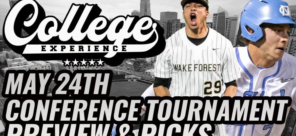 NCAA Baseball Gambling Picks For 5/24 - College Baseball Conference Tournaments | The College Baseball Experience (Ep. 110)