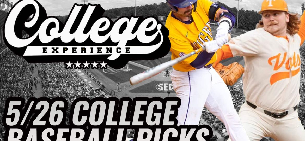 NCAA Baseball Gambling Picks For 5/26 - College Baseball CHAMPIONSHIP SUNDAY | The College Baseball Experience (Ep. 112)