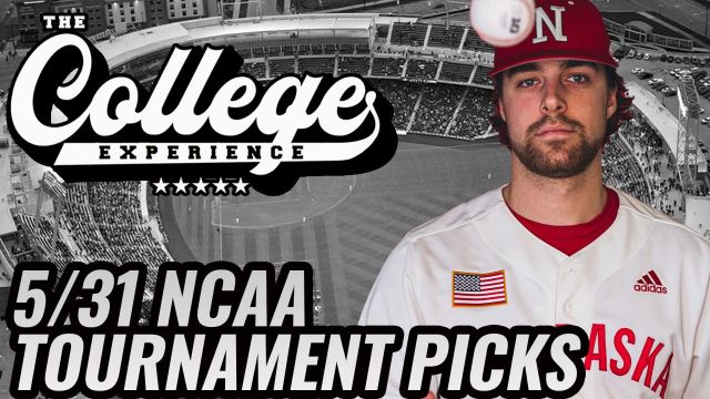 College Baseball Picks For 5/31 - NCAA Baseball Tournament | The College Baseball Experience (Ep. 120)